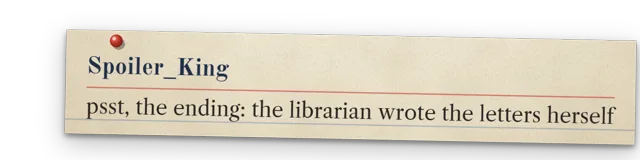 A pinned chat message from Spoiler_King reading: psst, the ending: the librarian wrote the letters herself