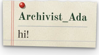 A notebook scrap in green ink with the name Archivist_Ada